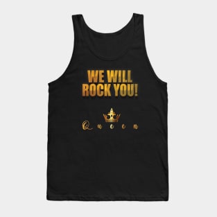 We Will Rock You! Tank Top